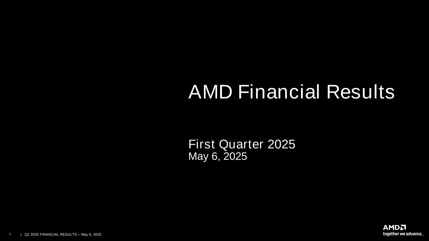 slide1 Accessible PDF of AMD Financial Results Presentation is available under Documents dropdown menu at top of page